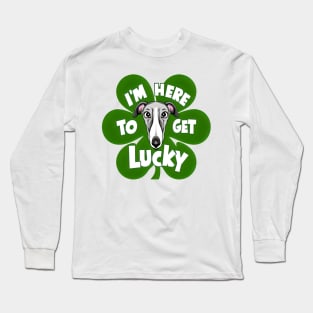 I'm Here to Get Lucky Greyhound Dog in Clover Leaf Long Sleeve T-Shirt